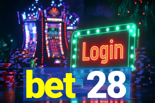 bet 28